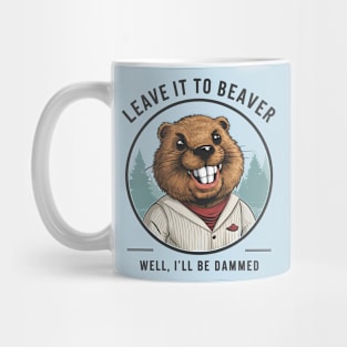 Don't be hard on the Beaver Mug